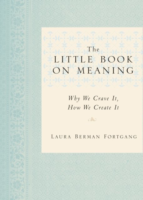 Laura Berman Fortgang - Little Book on Meaning, E-bok