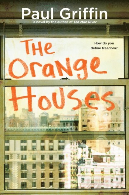 Paul Griffin - Orange Houses, E-bok