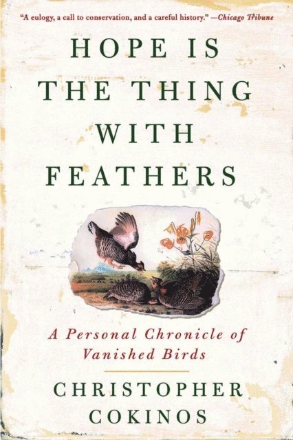 Christopher Cokinos - Hope Is the Thing With Feathers, E-bok