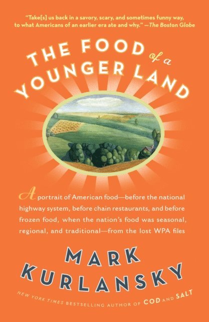 Mark Kurlansky - Food of a Younger Land, E-bok