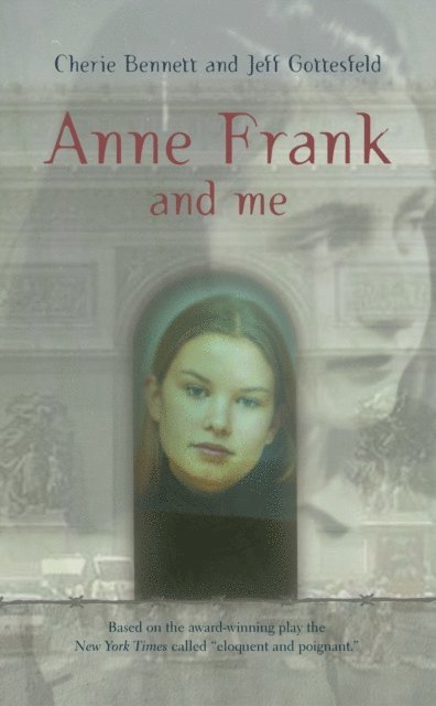 Jeff Gottesfeld, Cherie Bennett - Anne Frank and Me, E-bok