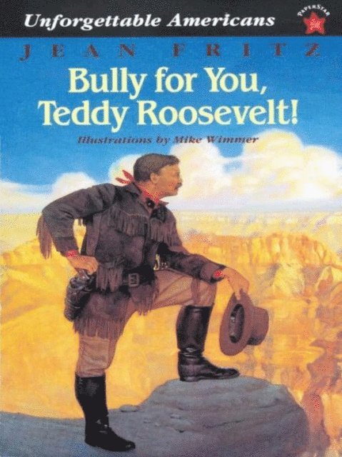 Jean Fritz - Bully for You, Teddy Roosevelt!, E-bok