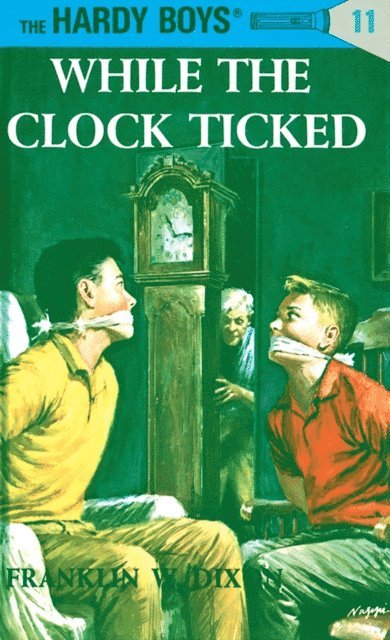 Franklin W. Dixon - Hardy Boys 11: While the Clock Ticked, E-bok