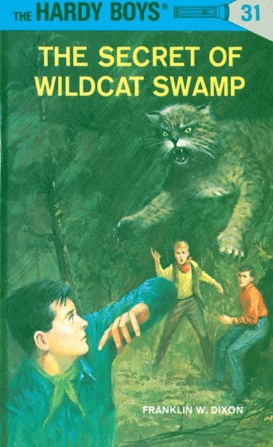 Franklin W. Dixon - Hardy Boys 31: The Secret of Wildcat Swamp, E-bok
