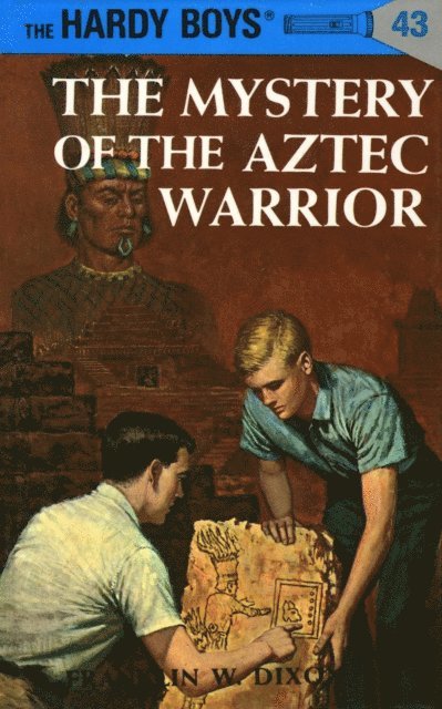 Franklin W. Dixon - Hardy Boys 43: The Mystery of the Aztec Warrior, E-bok