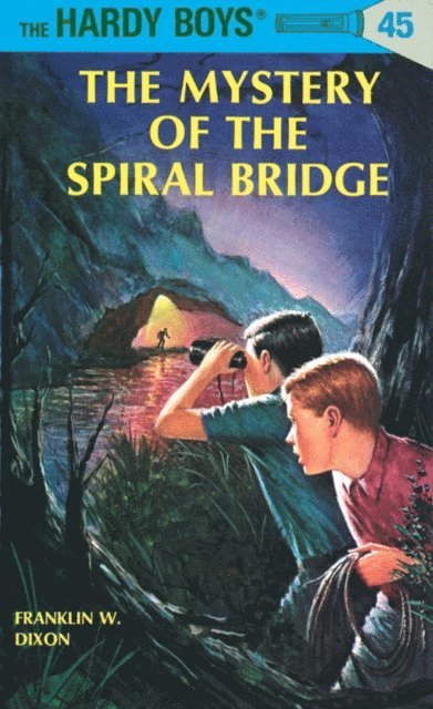 Franklin W. Dixon - Hardy Boys 45: The Mystery of the Spiral Bridge, E-bok