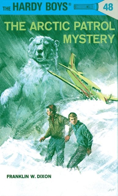 Franklin W. Dixon - Hardy Boys 48: The Arctic Patrol Mystery, E-bok
