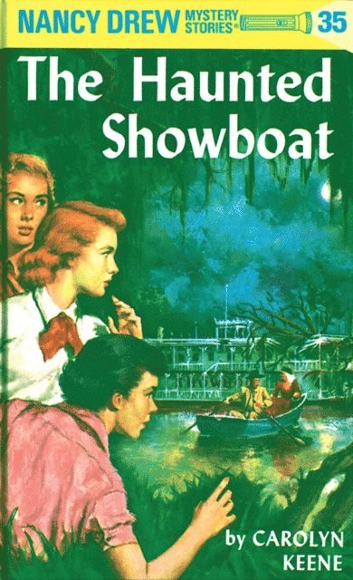 Carolyn Keene - Nancy Drew 35: The Haunted Showboat, E-bok