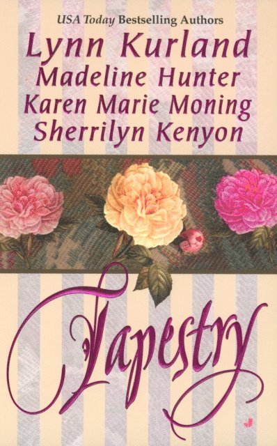 Karen Marie Moning, Madeline Hunter, Lynn Kurland - Tapestry, E-bok