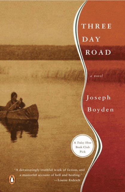 Joseph Boyden - Three Day Road, E-bok