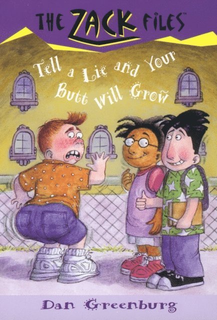 Dan Greenburg - Zack Files 28: Tell a Lie and Your Butt Will Grow, E-bok