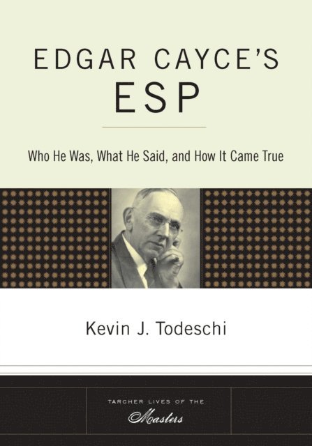Kevin J. Todeschi - Edgar Cayce's ESP, E-bok
