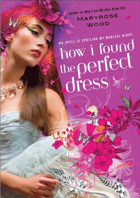 Maryrose Wood - How I Found the Perfect Dress, E-bok