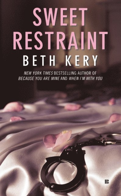 Beth Kery - Sweet Restraint, E-bok