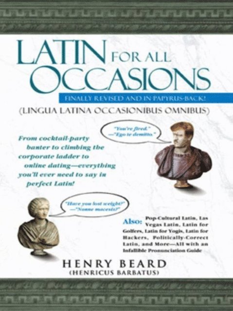 Henry Beard - Latin for All Occasions, E-bok