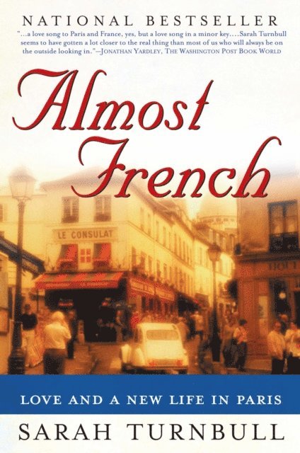 Sarah Turnbull - Almost French, E-bok