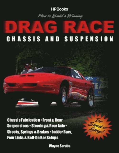 Wayne Scraba - How to Build a Winning Drag Race Chassis and SuspensionHP1462, E-bok. Tillgänglighet: Lägg i varukorg