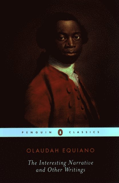Olaudah Equiano, Vincent Carretta - Interesting Narrative and Other Writings, E-bok
