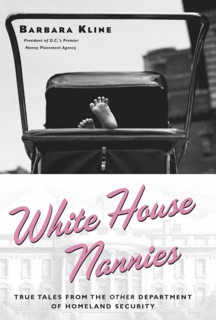 Barbara Kline - White House Nannies, E-bok