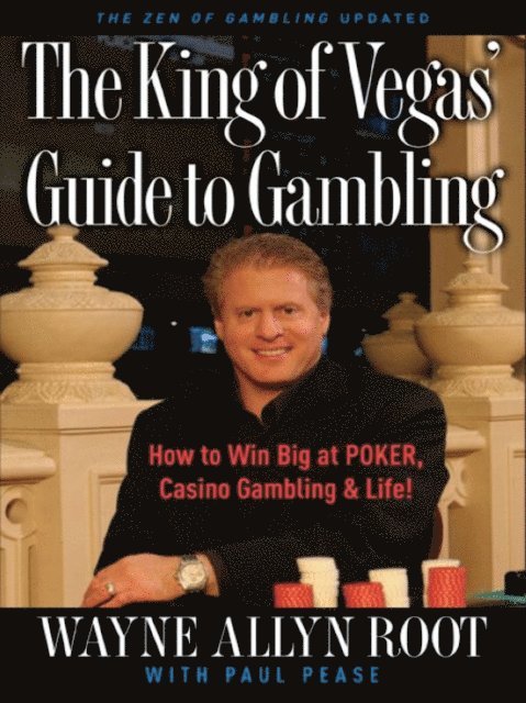 Wayne Allyn Root - King of Vegas' Guide to Gambling, E-bok