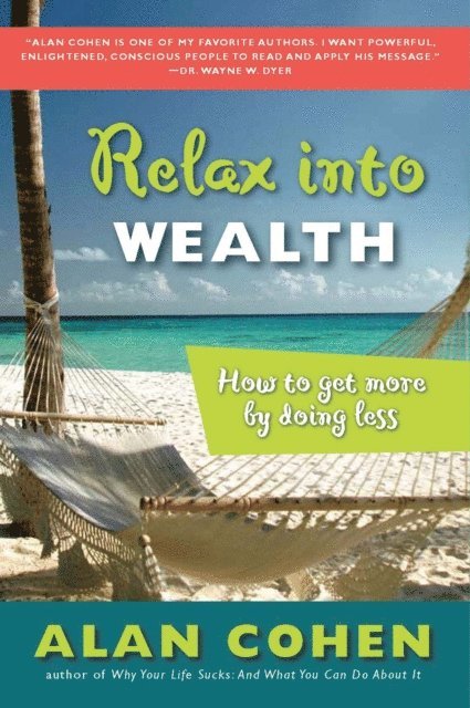 Alan Cohen - Relax Into Wealth, E-bok