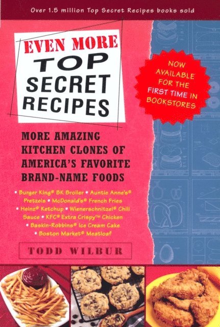 Todd Wilbur - Even More Top Secret Recipes, E-bok