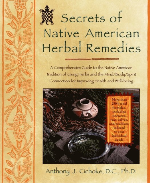 Anthony J. Cichoke - Secrets of Native American Herbal Remedies, E-bok. Tillgänglighet: Lägg i varukorg