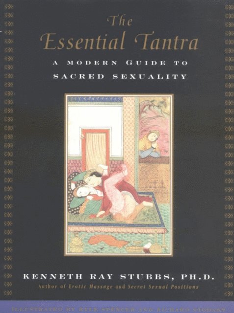 Kyle Spencer, Kenneth Ray Stubbs - Essential Tantra, E-bok. Tillgänglighet: Lägg i varukorg