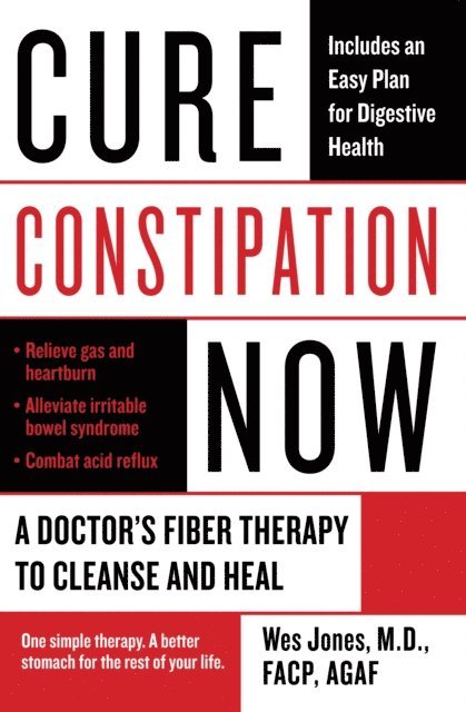 Wes Jones - Cure Constipation Now, E-bok. Tillgänglighet: Lägg i varukorg