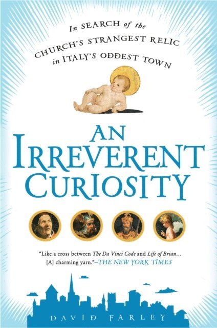 David Farley - Irreverent Curiosity, E-bok