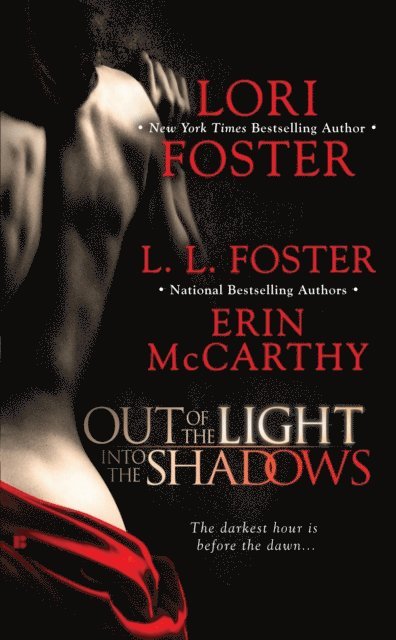Erin McCarthy, L.L. Foster, Lori Foster - Out of the Light, Into the Shadows, E-bok
