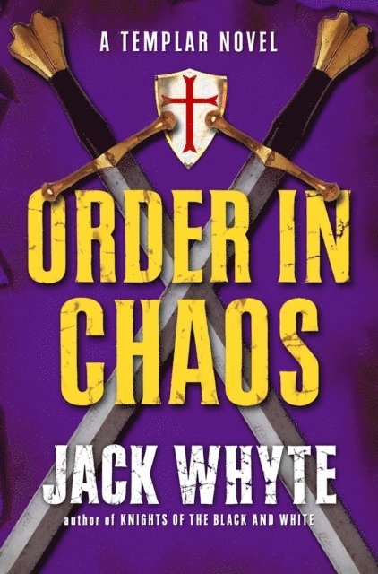 Jack Whyte - Order in Chaos, E-bok