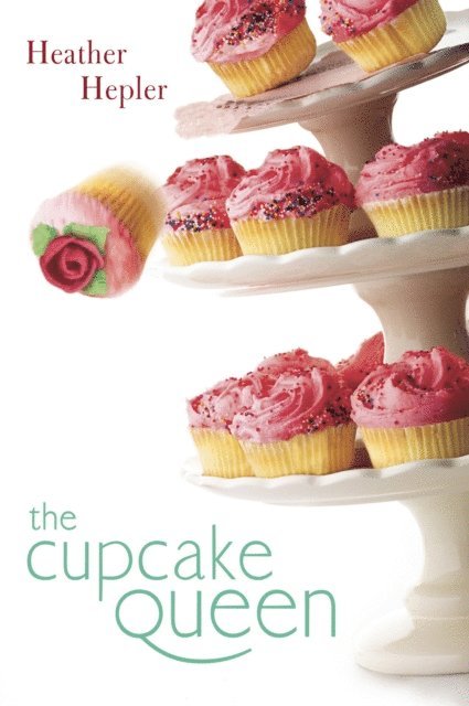 Heather Hepler - Cupcake Queen, E-bok