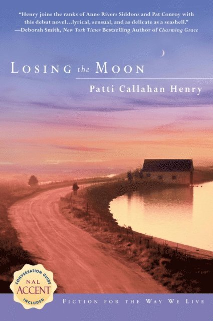 Patti Callahan Henry - Losing the Moon, E-bok