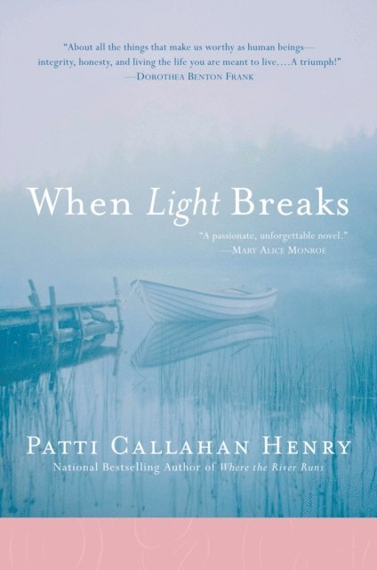 Patti Callahan Henry - When Light Breaks, E-bok