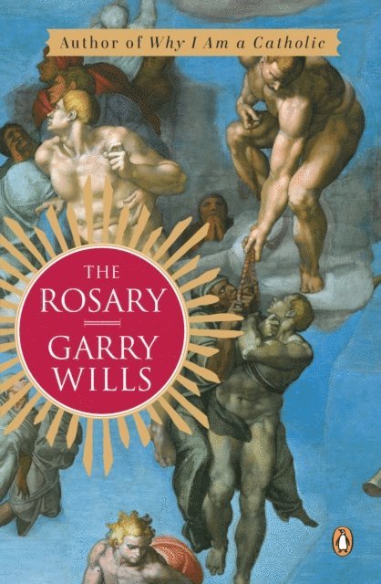 Garry Wills - Rosary, E-bok