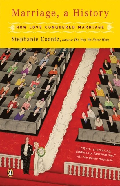 Stephanie Coontz - Marriage, a History, E-bok