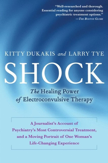 Larry Tye, Kitty Dukakis - Shock, E-bok. Tillgänglighet: Lägg i varukorg