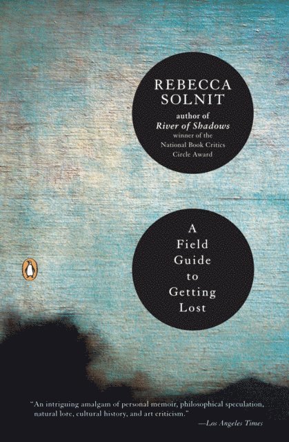 Rebecca Solnit - Field Guide to Getting Lost, E-bok