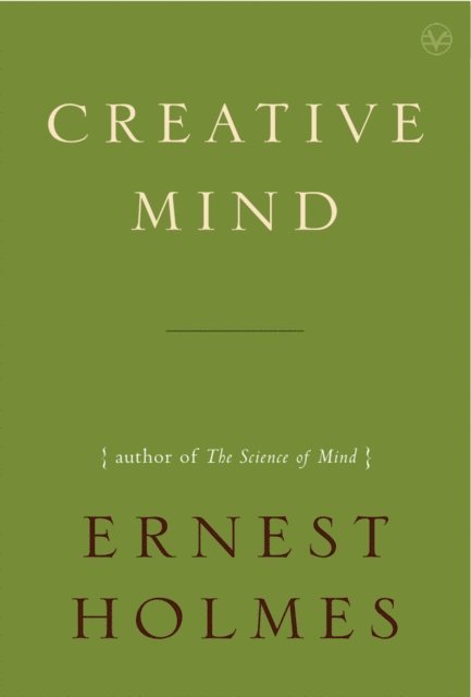 Ernest Holmes - Creative Mind, E-bok