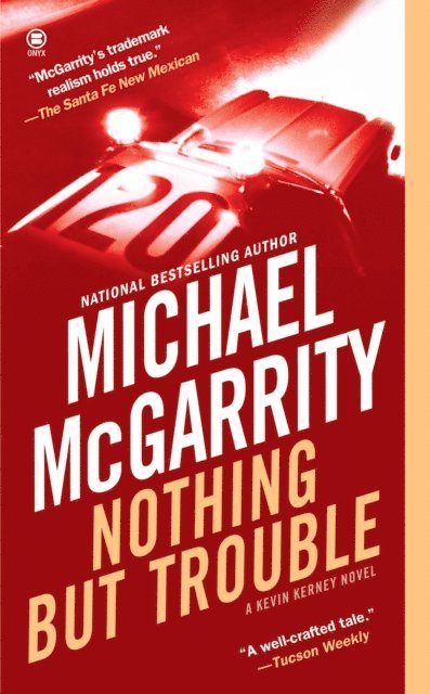 Michael McGarrity - Nothing But Trouble, E-bok