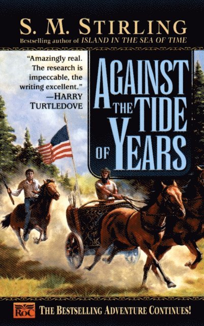 S. M. Stirling - Against the Tide of Years, E-bok