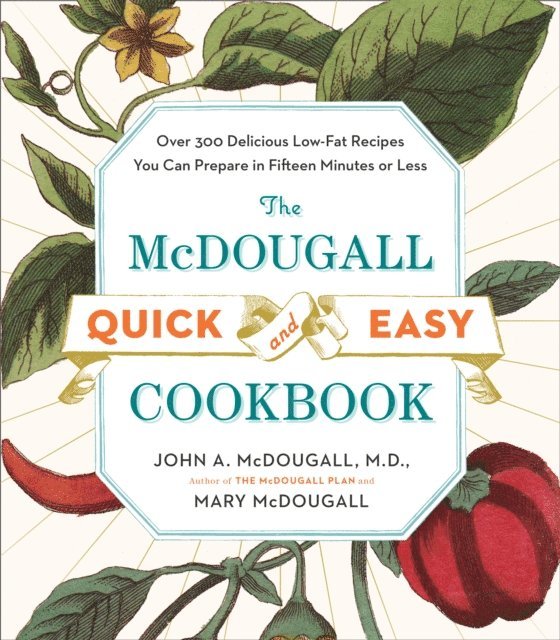 Mary McDougall, John A. McDougall - McDougall Quick and Easy Cookbook, E-bok. Tillgänglighet: Lägg i varukorg