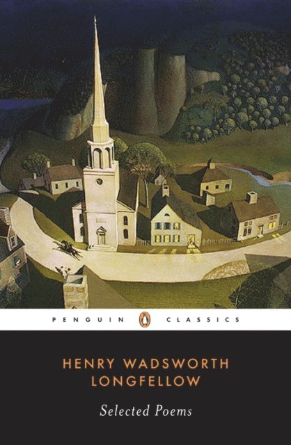Henry Wadsworth Longfellow - Selected Poems, E-bok