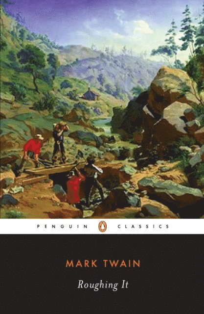 Mark Twain - Roughing It, E-bok