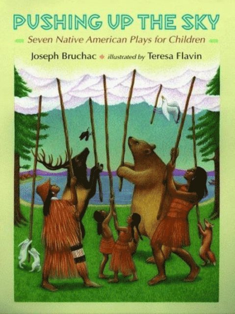 Joseph Bruchac - Pushing up the Sky, E-bok