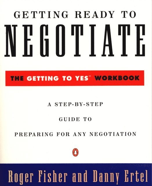 Danny Ertel, Roger Fisher - Getting Ready to Negotiate, E-bok