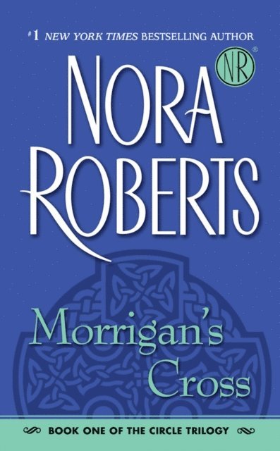 Nora Roberts - Morrigan's Cross, E-bok