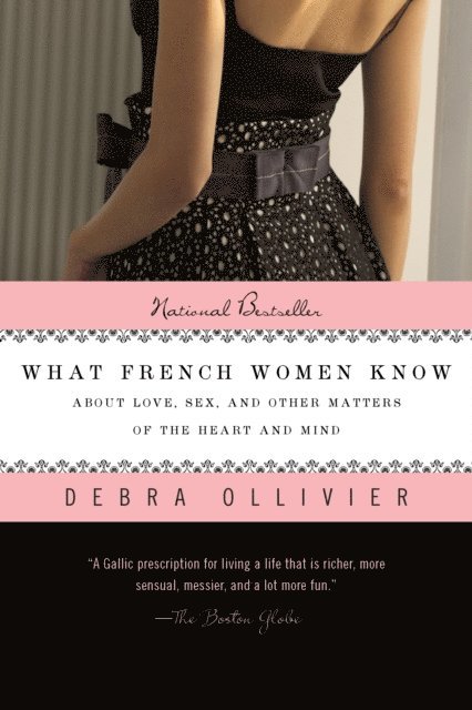 Debra Ollivier - What French Women Know, E-bok
