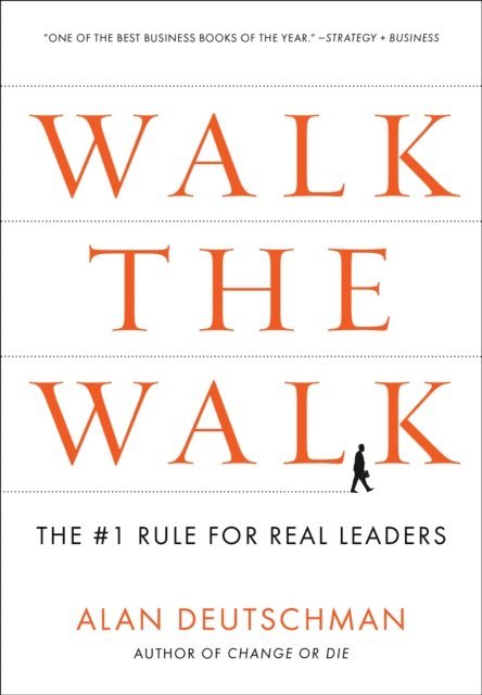 Alan Deutschman - Walk the Walk, E-bok